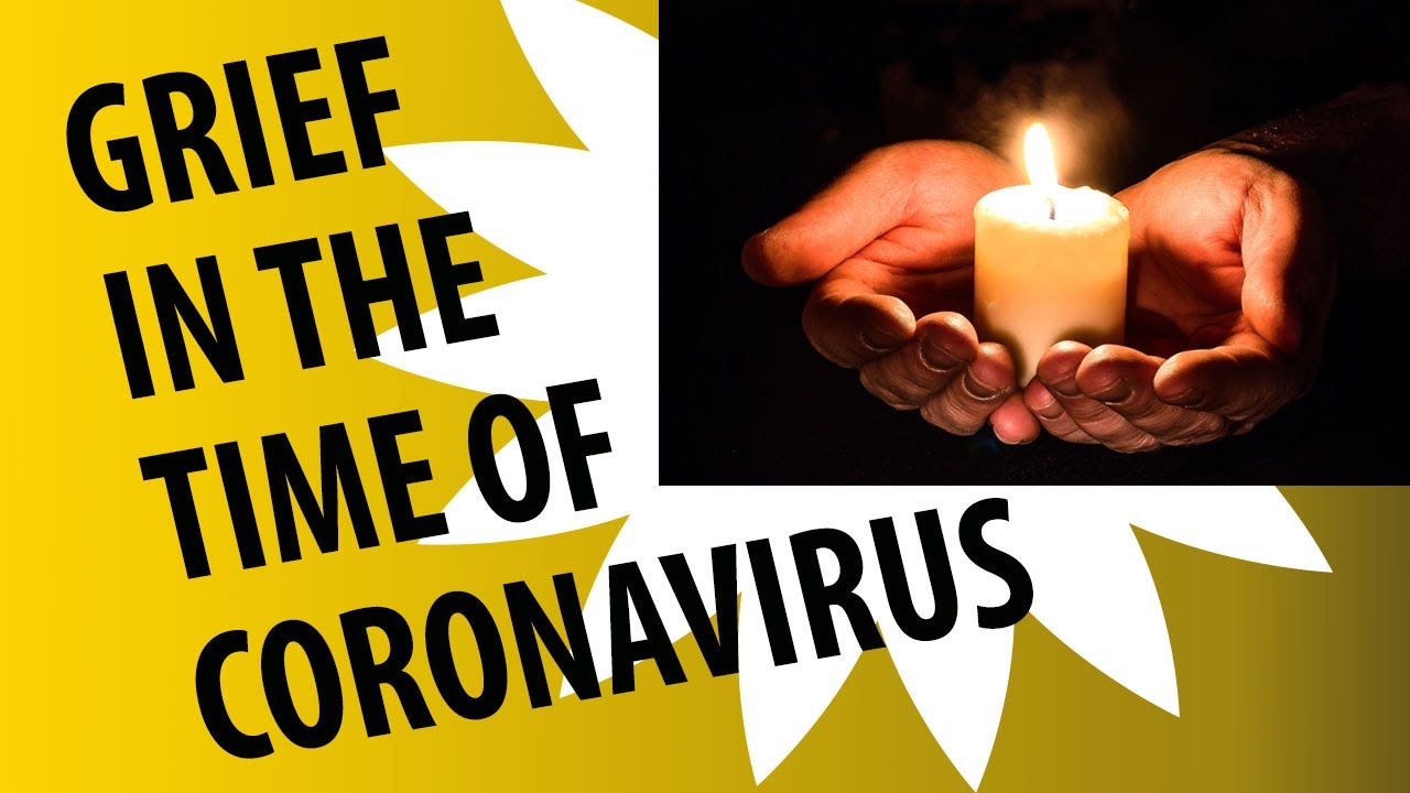 Grief and Loss During a Pandemic - YouTube