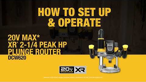 How to Set-up and Use the DEWALT 20V MAX* XR® Brushless Cordless 2-1/4 Peak HP Plunge Router DCW620