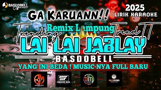REMIX LAMPUNG TERBARU 2025 ‼️ Lai Lai Jablay Full Bass MELODY TERBARU ! AWAS NYANDU LEEEE