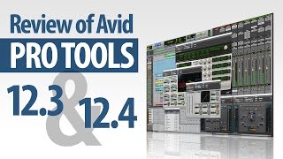 Review of Avid Pro Tools 12.3 & 12.4