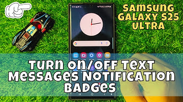How to Turn On/Off Text Messages Notification Badges Samsung Galaxy S25 Ultra