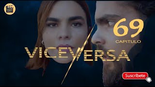 VICEVERSA | CAP - 69 | La Novela Cubana