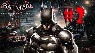 BATMAN ARKHAM KNIGHT | #2 | ¡TREMENDO BATMÓVIL!
