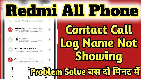 Contact Name Not Showing in Call Log Redmi Note 6 pro | mi contact Name not showing
