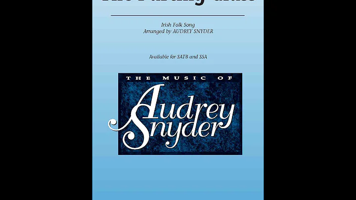 The Parting Glass (SATB Choir) - Arranged by Audre...