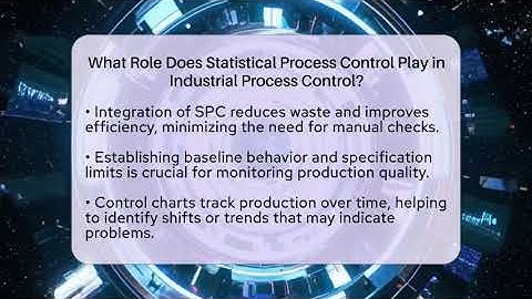 What Role Does Statistical Process Control Play in Industrial Process Control?