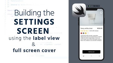 Building the Settings Screen using the new label view and fullscreencover modifier - Swift UI 2.0