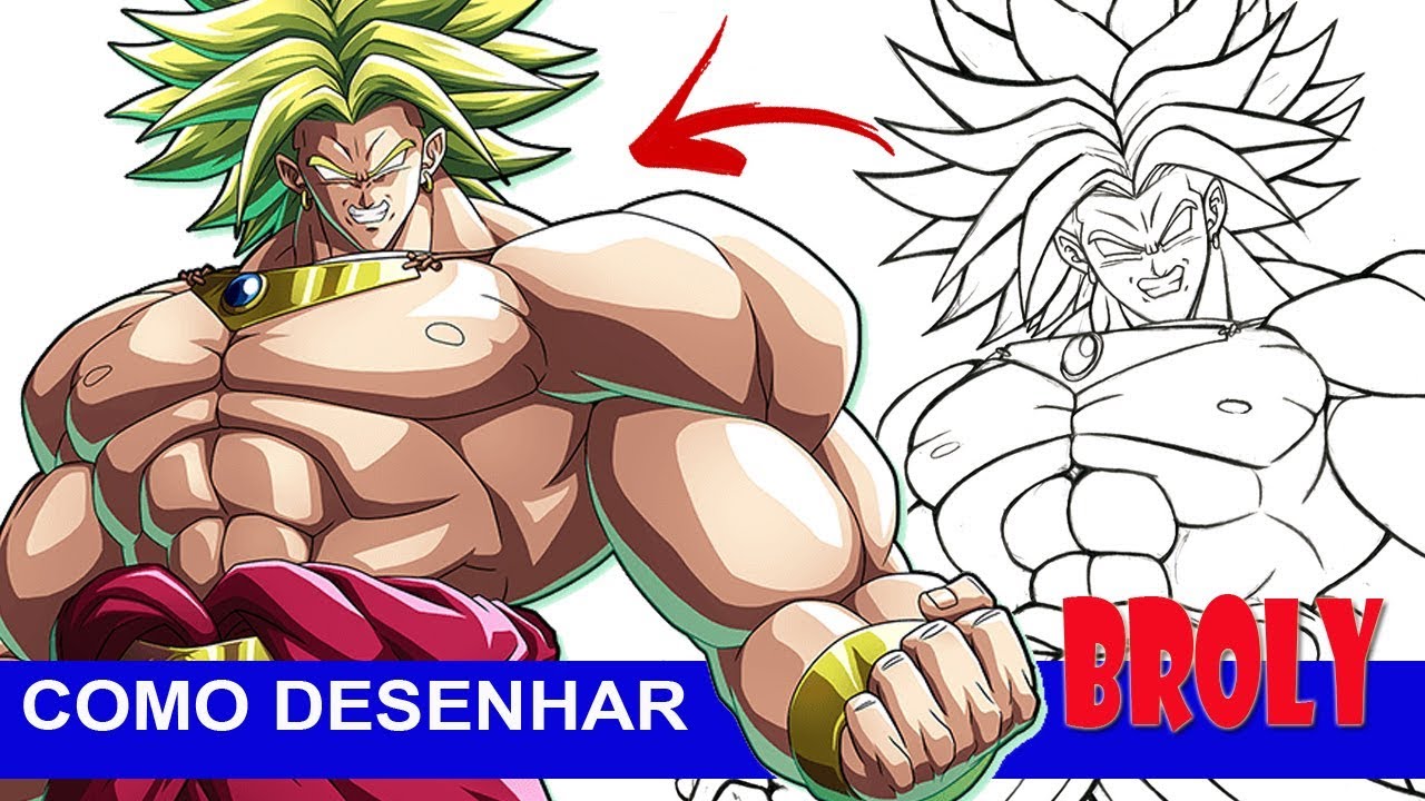 Como Desenhar e Pintar Broly - Dragon Ball 