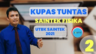 Kupas Tuntas | UTBK SBMPTN FISIKA | Part - 2