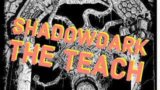 Shadowdark  The Teach (pt 1/3)