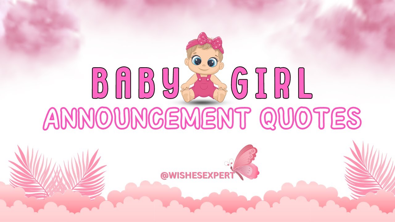 🥰 Sweet Baby Girl Announcement Quotes 🤰  | Share Your Joy with Heartfelt Words  🎉