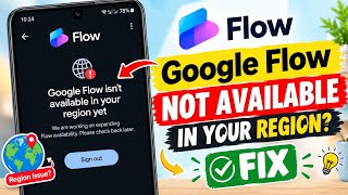 How to Fix Google Flow AI “Isn't Available in Your Region Yet” 2026 |