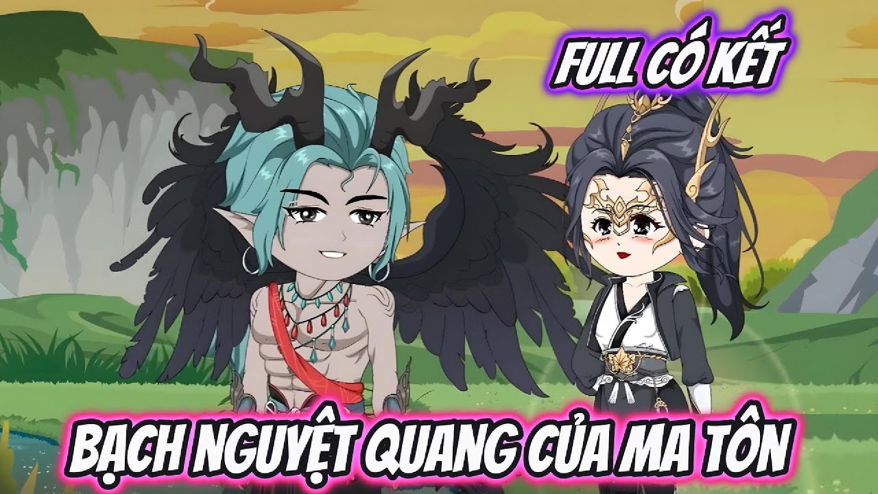 Bạch Nguyệt Quang Của Ma Tôn Full Có Kết | Hoa Vietsub