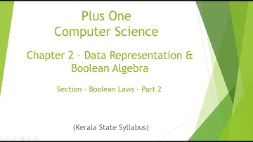Plus One | Computer Science | Chapter 2 - Data Representation & Boolean Algebra | Boolean Laws Part2