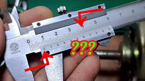 cách đọc thước kẹp chuẩn nhất