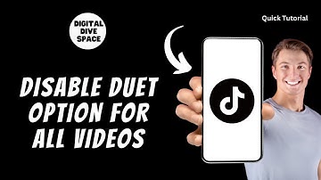How To Disable Duet Option For All Videos On TikTok