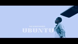 UBUNTU || MAKOMBE OFFICIAL VIDEO 2024