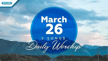 March 26 • Tuhan Adalah Gembalaku - Makin Dekat Tuhan // Daily Worship