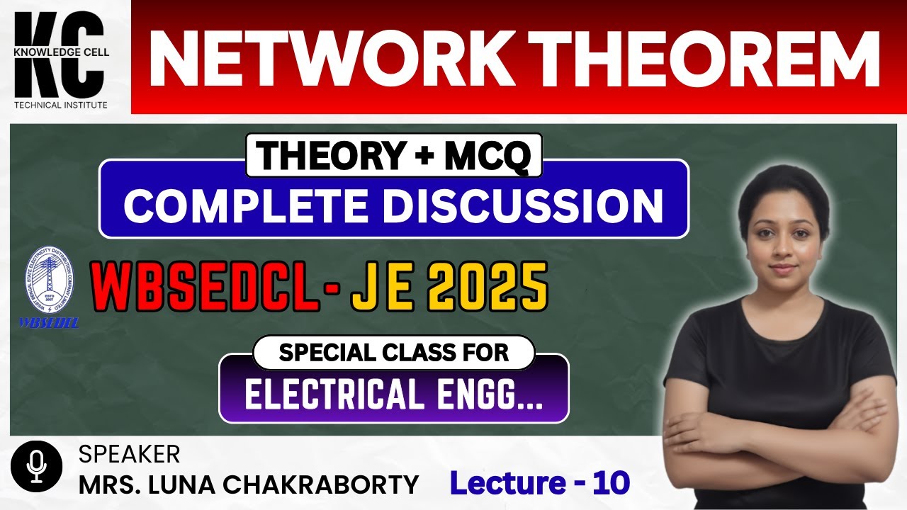 WBSEDCL JE 2025 | NETWORK THEOREM | Complete Discussion | By Mrs. Luna Chakraborty | Lecture - 10