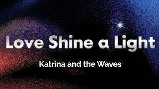 Katrina and the Waves - Love Shine a Light  (Lyrics)