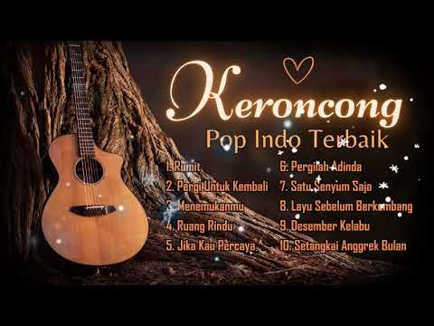 PLAYLIST FULL ALBUM - RUMIT | RUANG RINDU | PERGI UNTUK KEMBALI (KERONCONG VERSION)