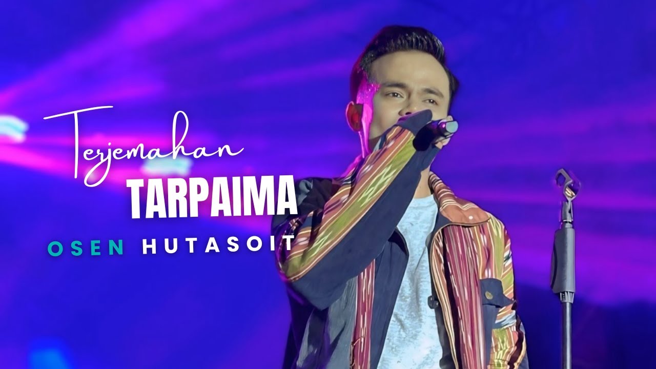 Tarpaima - OSEN HUTASOIT Lirik Dan Arti Lagu
