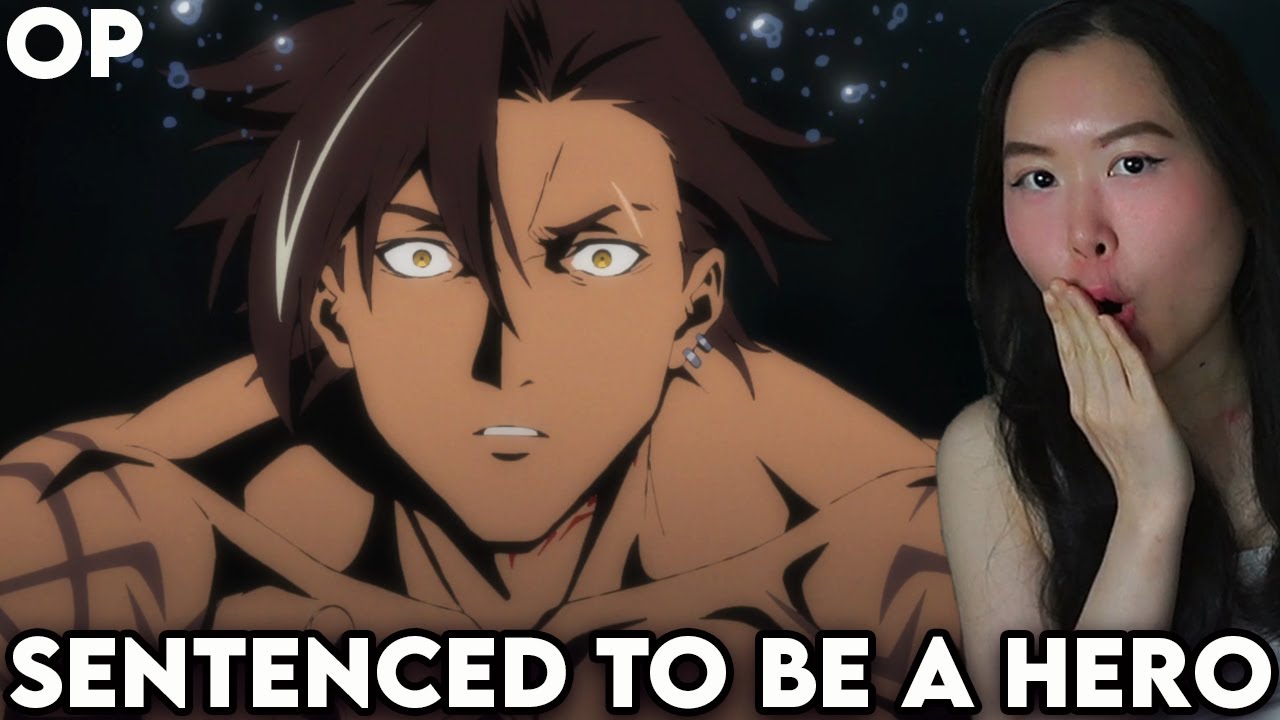 Sentenced to Be a Hero OPENING Reaction!!!