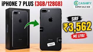 iPhone 7 Plus at ₹3,562 😱 Cashify Super Sale B2B Unboxing &amp; Review