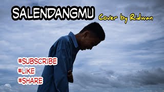 Salendangmu | cover by Ridwan (2R Brothers)