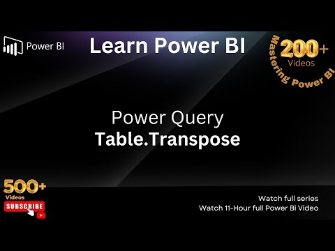 Learn Power BI 216: Power Query Table.Transpose