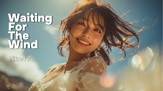 Hikari 7 Waiting For The Wind hikari7 jpop idolmv