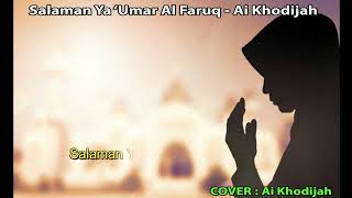 Download Lagu Salaman Ya Umarol Faruq Cover By Ai Khodijah Ft Arina Mulyati MP3