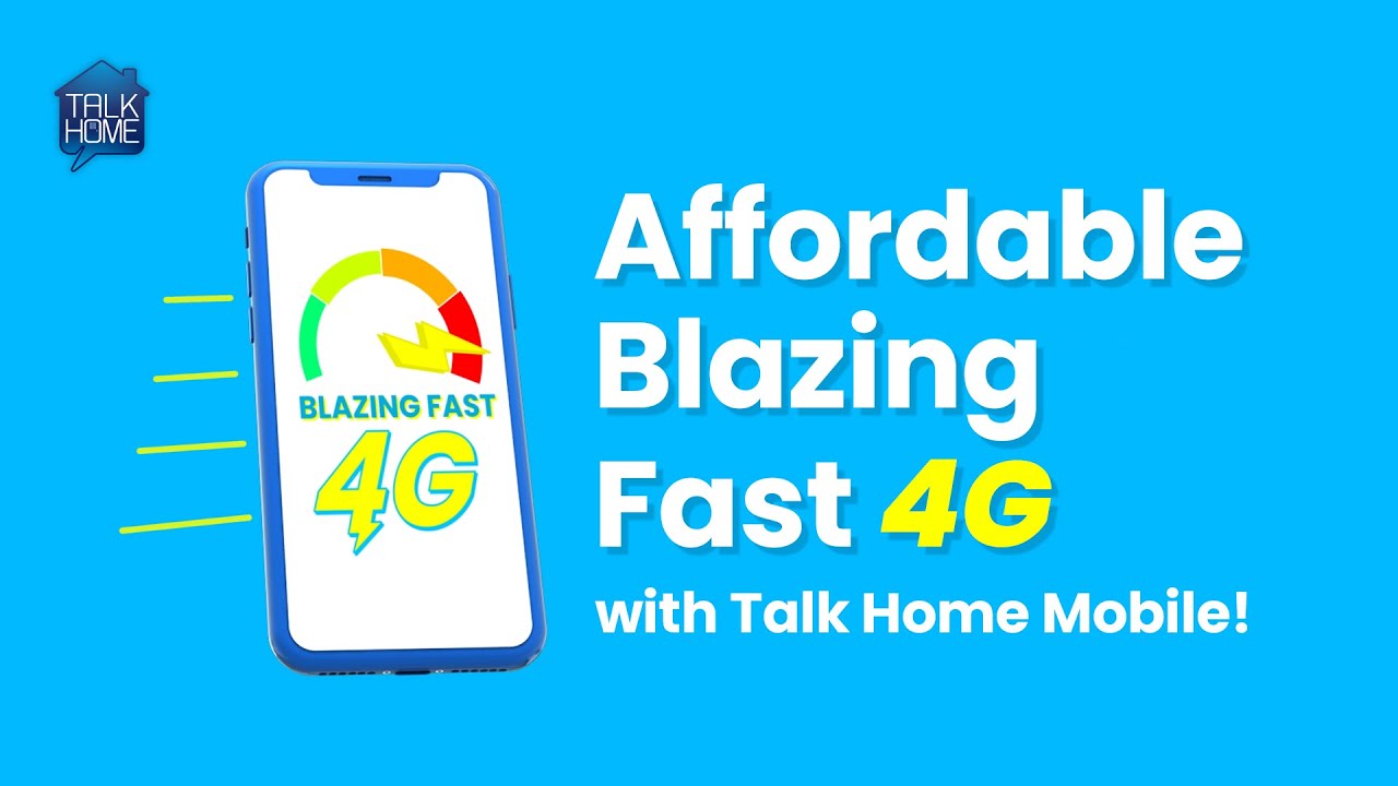 Enjoy Super Fast 4G Data - Super Value Plans from Talk Home Mobile
