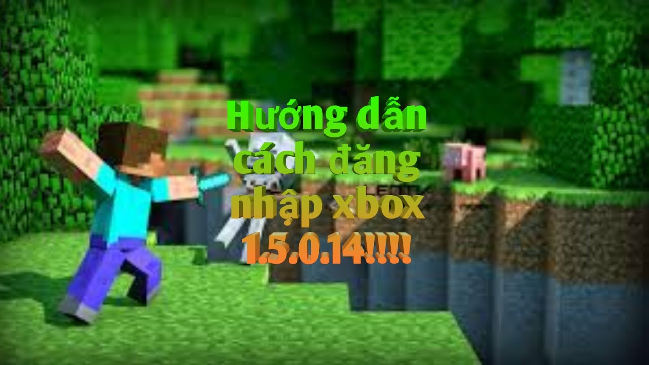 minecraft-pe-1-5-0-14-ng-nh-p-xbox-h-ng-d-n-ng-nh-p-xbox-1-5-0