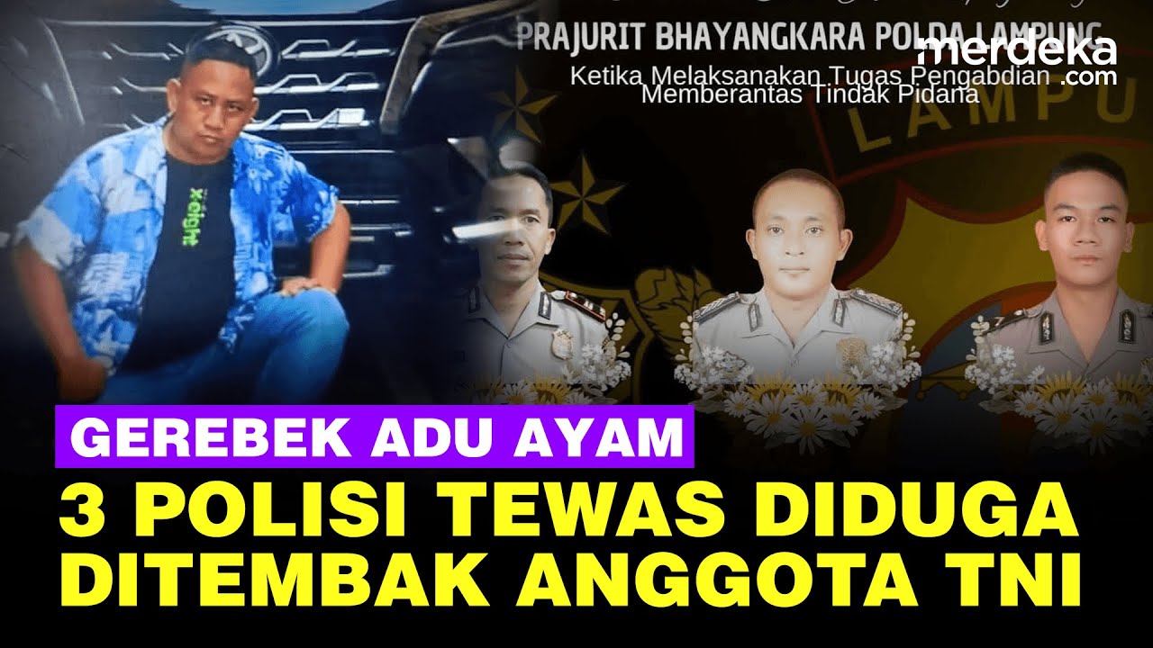 Kronologi 3 Polisi Tewas saat Gerebek Sabung Ayam di Lampung, Diduga Ditembak TNI