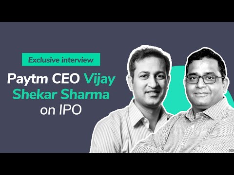 Paytm CEO Vijay Shekhar Sharma on Paytm IPO journey, business risks, future plans | Paytm story