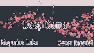 Deep Coma