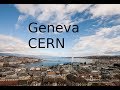 Geneva, visiting the CERN