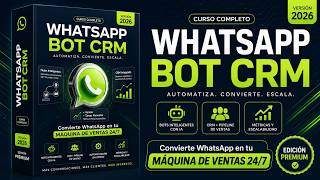 🤖Curso WhatsApp Bot CRM - Vende tu Propio CRM de WhatsApp