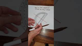 geometry: draw a perpendicular line using a protractor