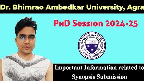 Dr. A.S. Bhimrao Ambedkar University, Agra II Agra University II PhD Synopsis Submission Informat...