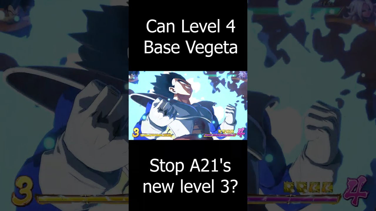 Can level 4 base vegeta stop a21's new level 3?  