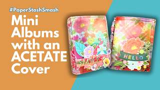 New Acetate Mini Album Idea! Project Share #paperstashsmash