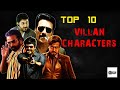 Top 10 villain characters   kollywood  2010  2023  thala ajith  vijay sethupathy  vikram