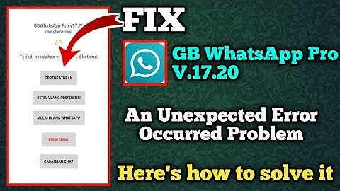 FIX GbWhatsapp An Unexpected Error Occurred Problem || New Gb Whatsapp Error