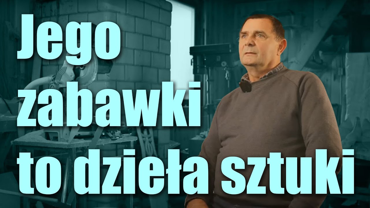 Jego zabawki to dzieła sztuki - Marek Szyszko rzeźbiarz z Sokółki