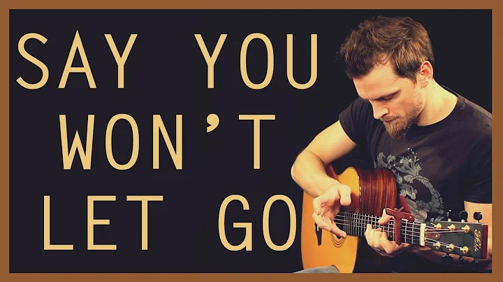 Say You Won't Let Go - James Arthur | Solo Fingers...