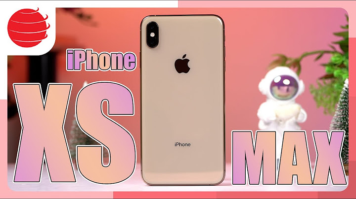 Đánh giá iphone xs max 256gb năm 2024