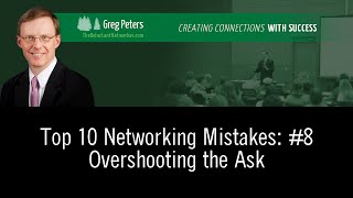 Networking 101: Top 10 Networking Mistakes - #8