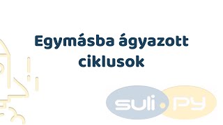 5.2 Ciklusok egymásba ágyazása